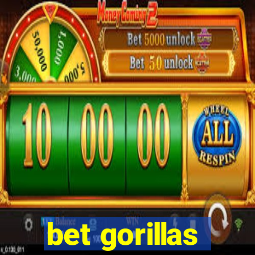 bet gorillas